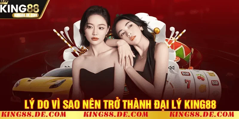 Đại Lý King88 - Cơ Hội Hợp Tác Sinh Lời Hấp Dẫn ly do nen tro thanh dai ly king88